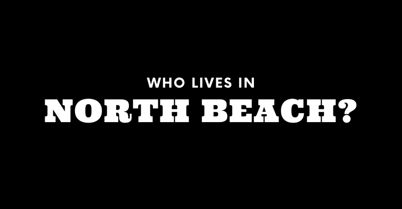 Who Lives in North Beach? (It's Not Who You Think!)